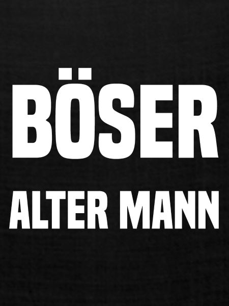 BÖSER ALTER MANN