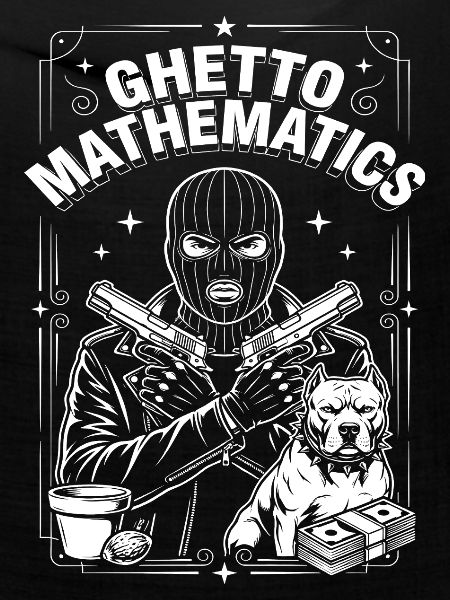 Ghetto Mathematics
