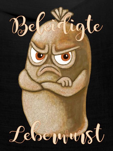 Beleidigte Leberwurst
