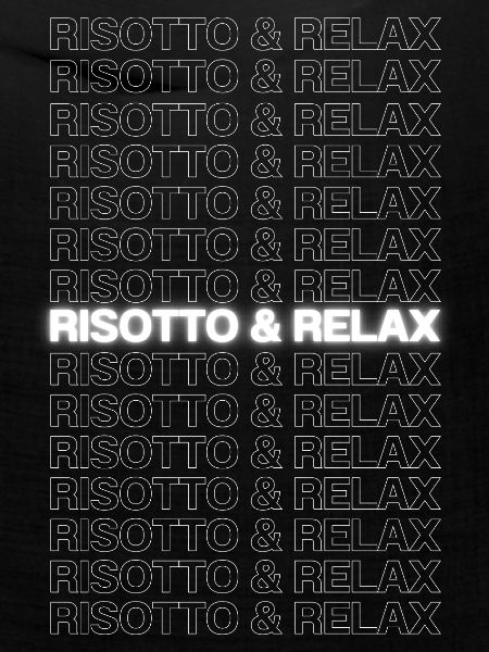 Risotto & Relax 