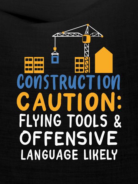 Construction Caution Flying Tools & Offensive
