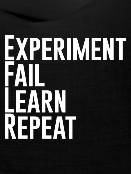 Experiment Fail Learn Repeat