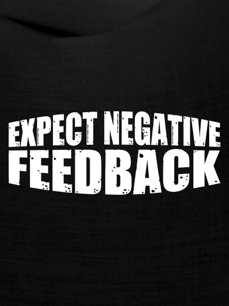 Expect Negative Feedback 4