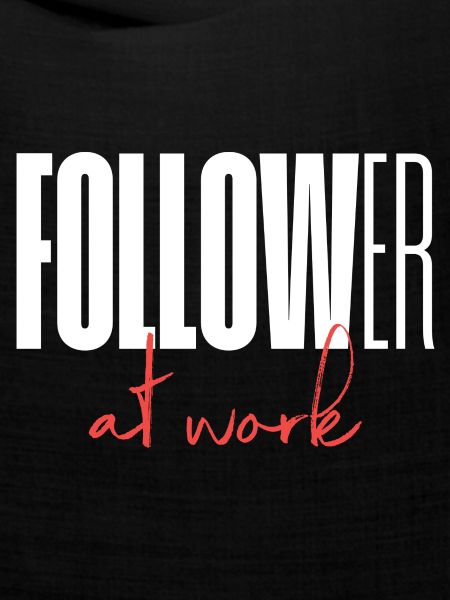 Follower at work