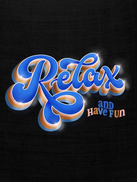 Relax and Have Fun