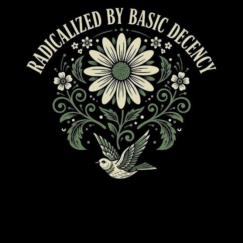 Radicalized By Basic Decency Quote Shirt Sticker