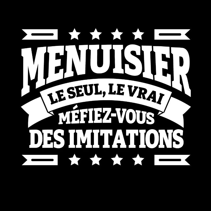 MENUISIER LE SEUL LE VRAI