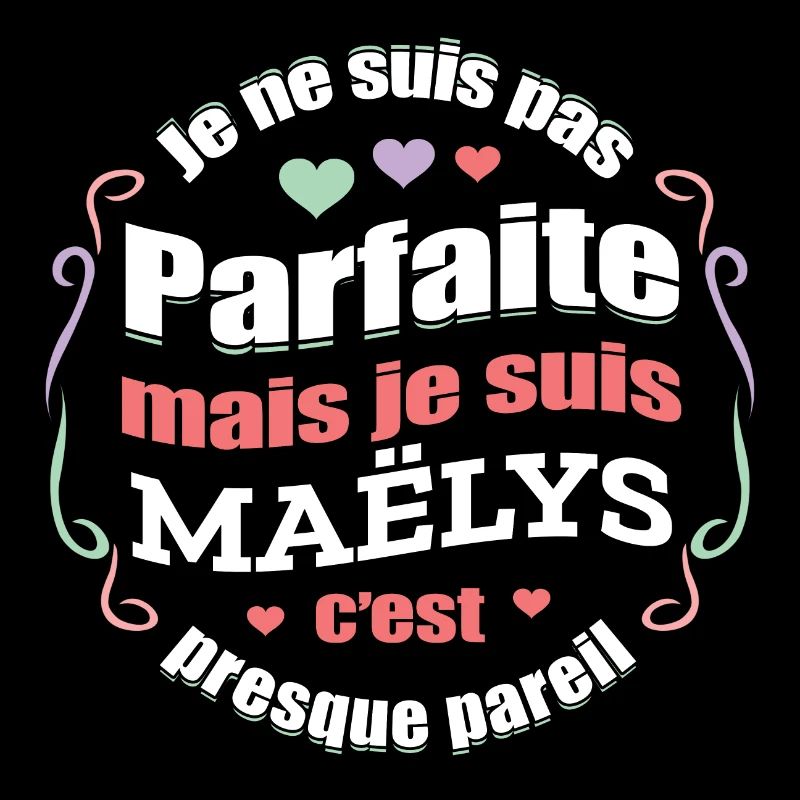 MAËLYS PARFAITE - PRENOM MAËLYS
