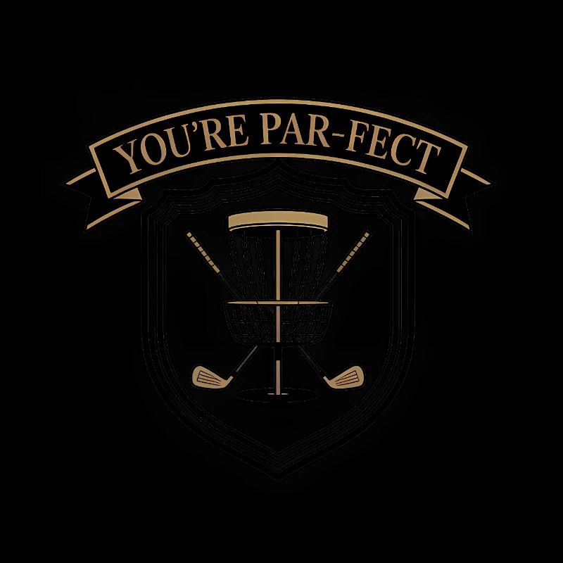 Tu es parfait - Mème Drôle de Disc Golf