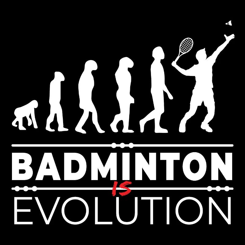 Badminton is evolution - Message Humour Parodie