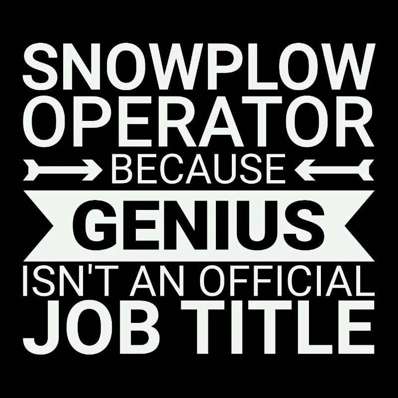 Snowplow Operator Genius Schneepflugfahrer