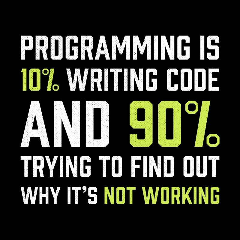 Die Programmierung besteht zu 10% aus dem Schreiben von Code | Programmierer Geschenk