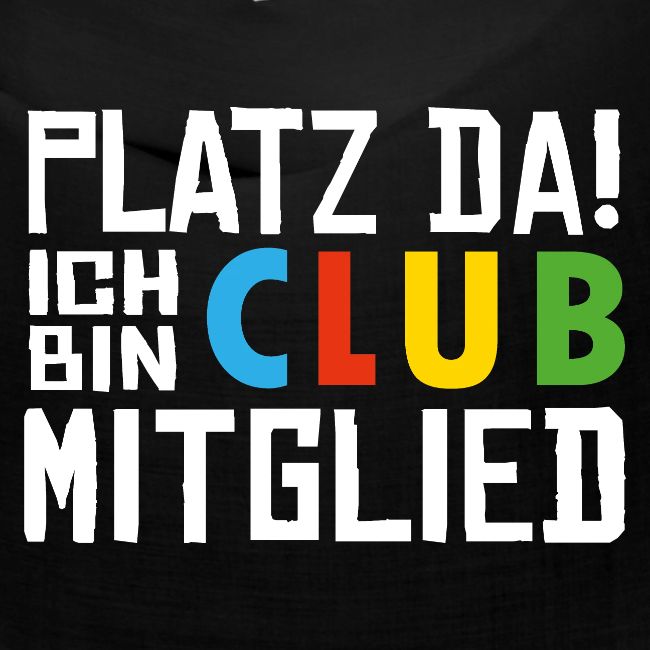 SuK - Platz Da! Ich bin CLUB Mitglied