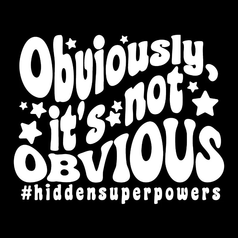 Obviously, it's not obvious (super powers)