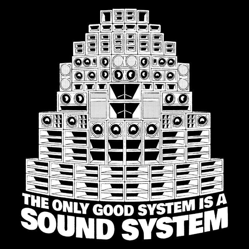 Das einzig gute System ist ein Soundsystem