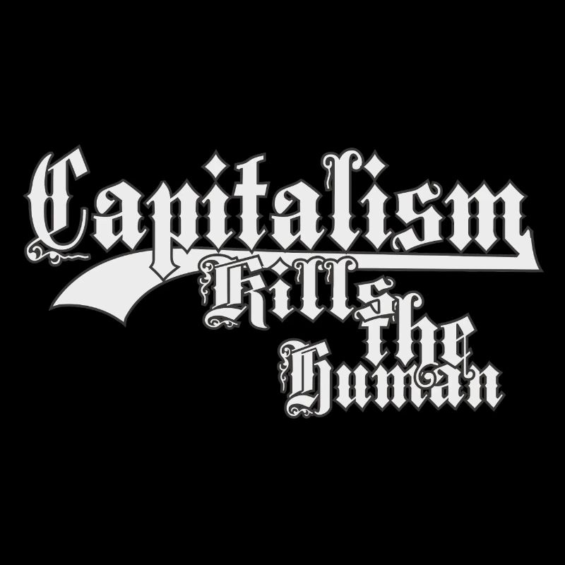 Capitalism Kills the Human