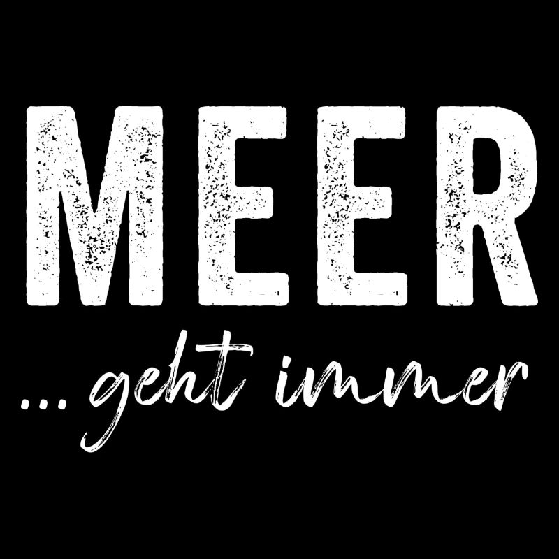 Meer geht immer