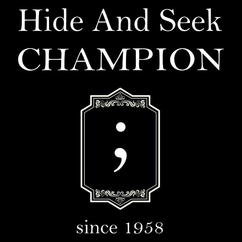 Champion de cache-cache ; Point-virgule depuis 1958