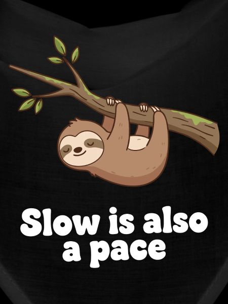 Slow is also a pace