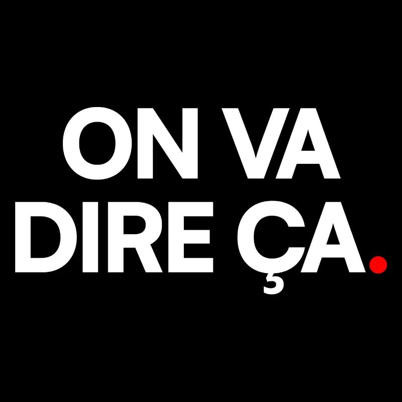 ON VA DIRE. – Expression Sarcastique Minimaliste