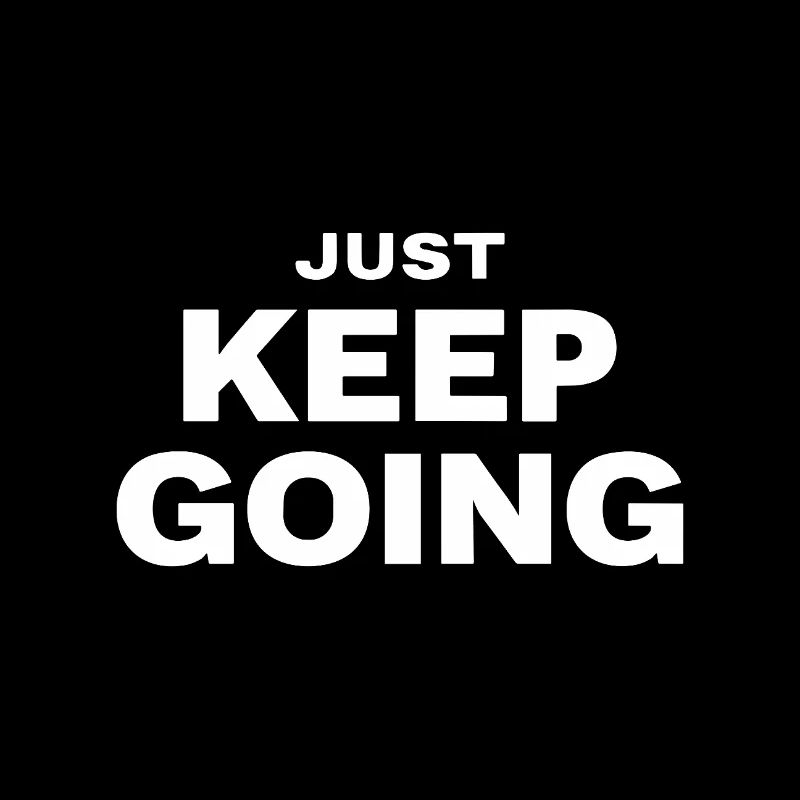 JUST KEEP GOING Motivation Spruch Sport