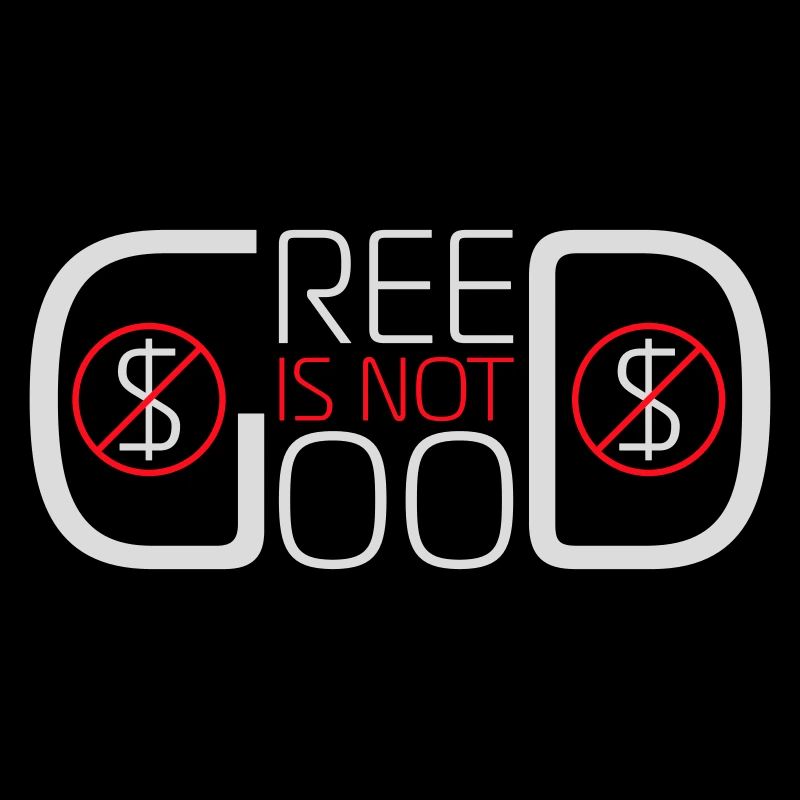 Greed Is Not Good Anti-Capitalism Statement Protest