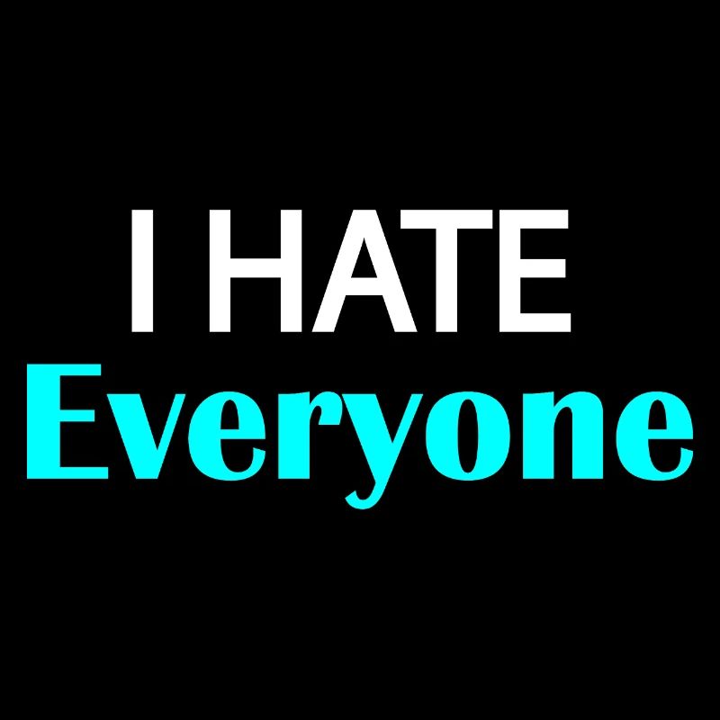 I Hate Everyone