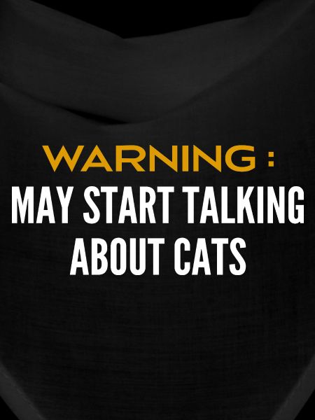 Be careful can talk about cats