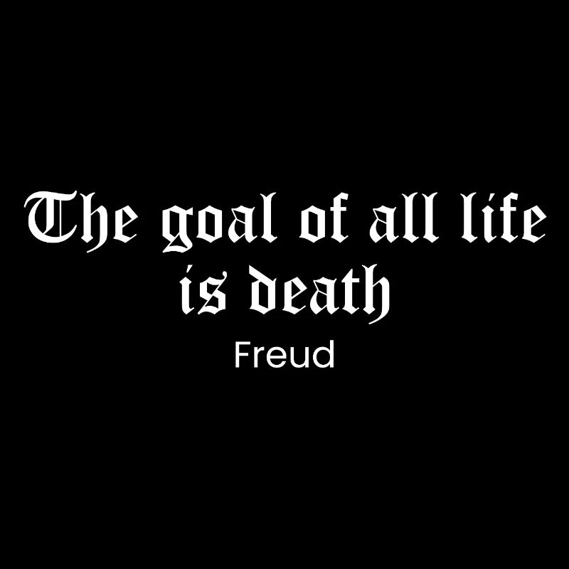 Das Ziel des Todes, Freud, Zitat
