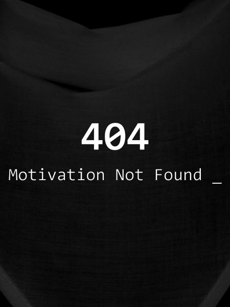 404 Motivation Not Found