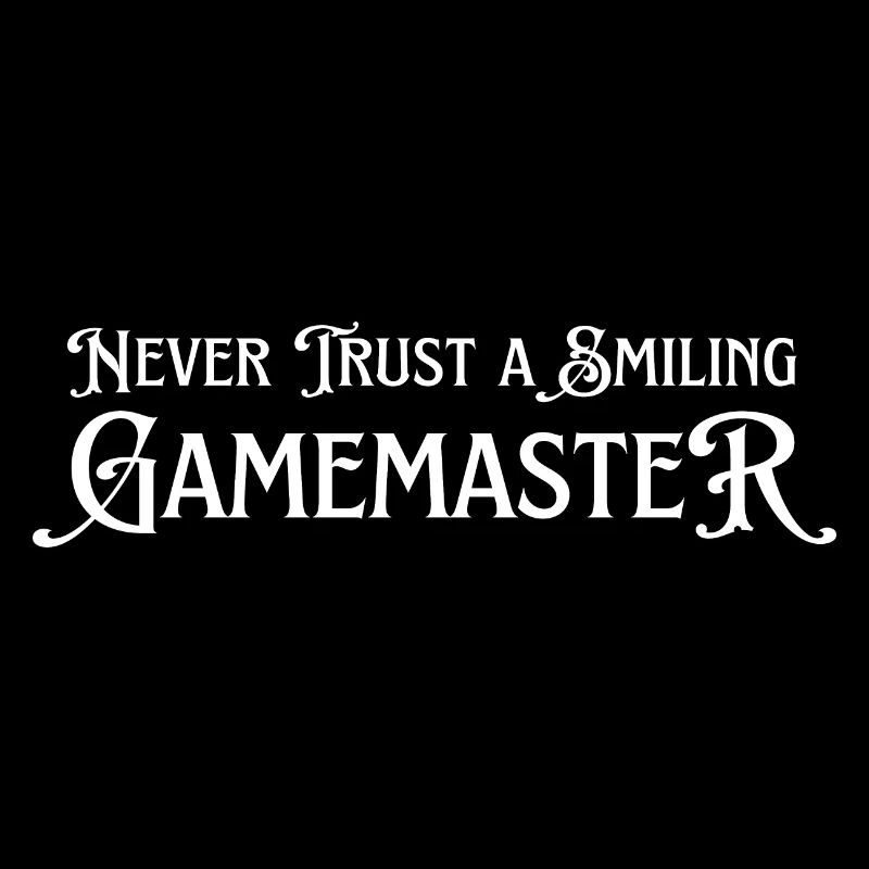Never trust a smiling game master. Brettspiel