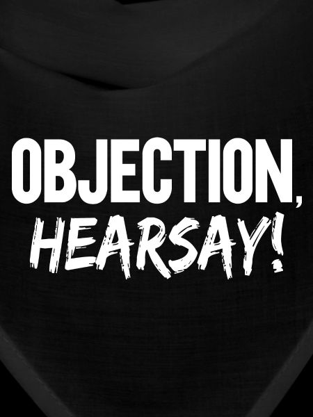 Objection Hearsay