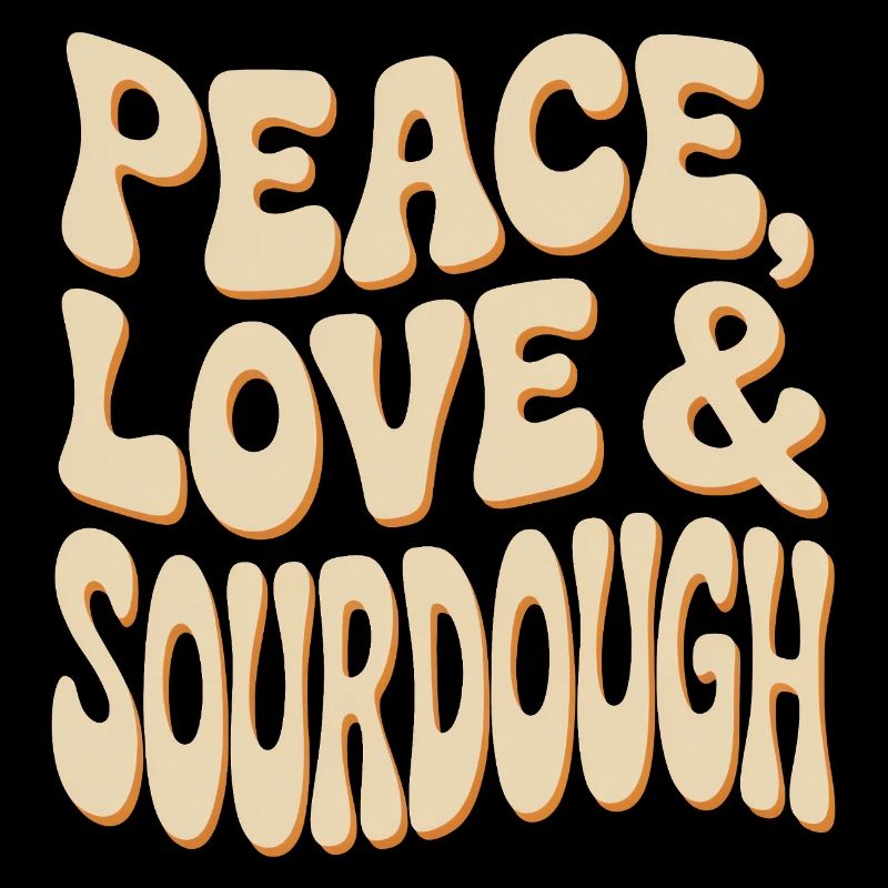 Peace Love Sourdough Typography