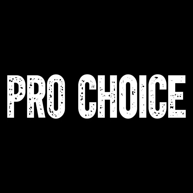 Pro Choice
