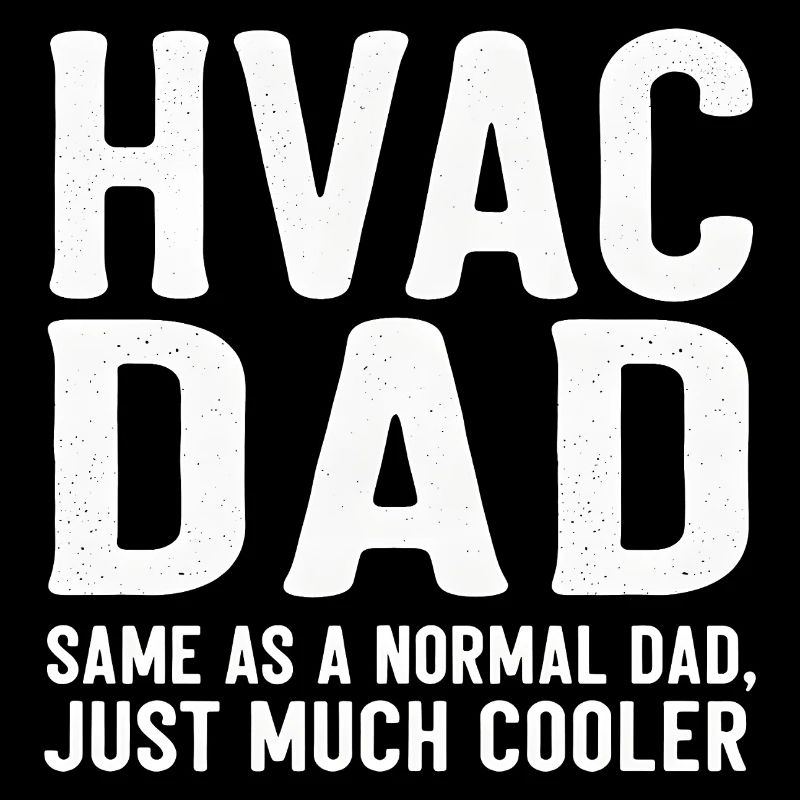 Le père HVAC est juste beaucoup plus cool, drôle
