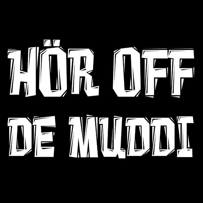 HÖR OFF DE MUDDI