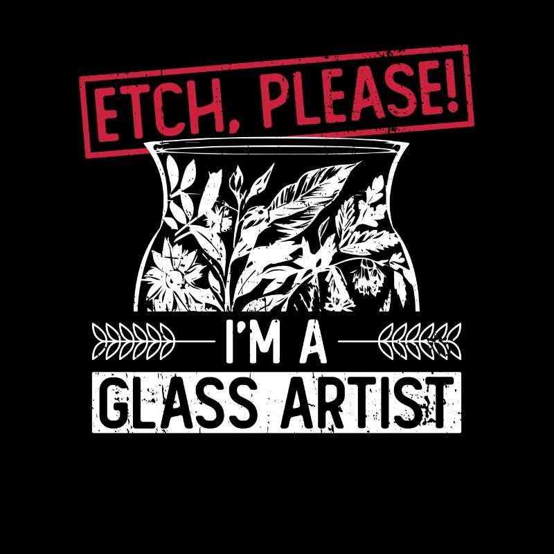 Ätzen, bitte! Ich bin ein Glaskünstler -