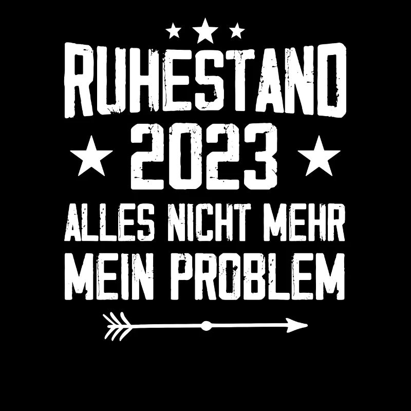 Ruhestand 2023 Nicht mein Problem Rente