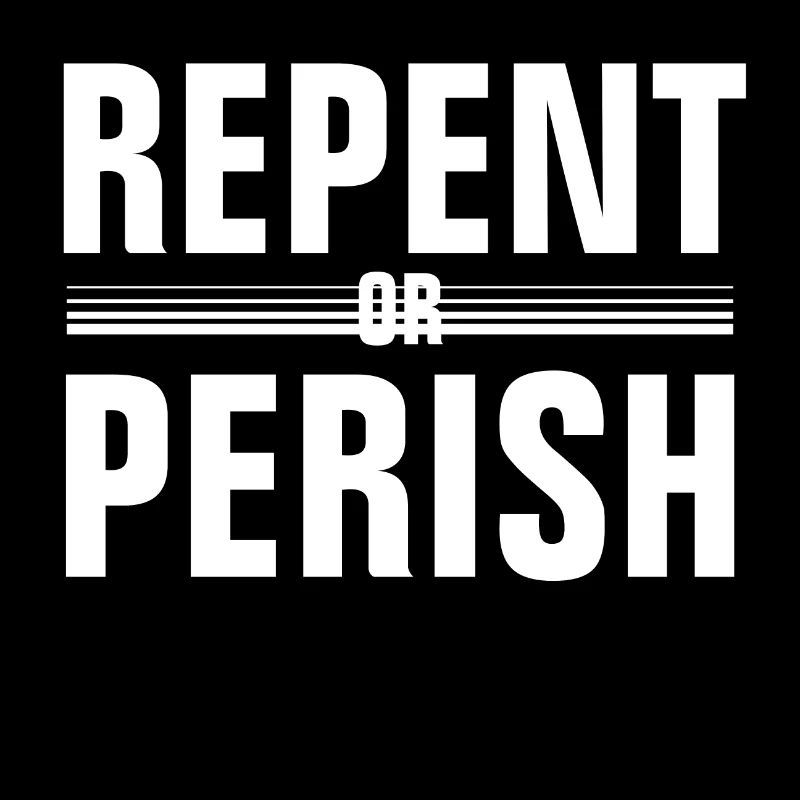 Tut Buße oder geht zugrunde - Christian