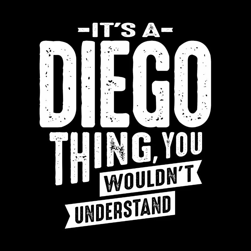 It's a Diego Thing Personalized Name