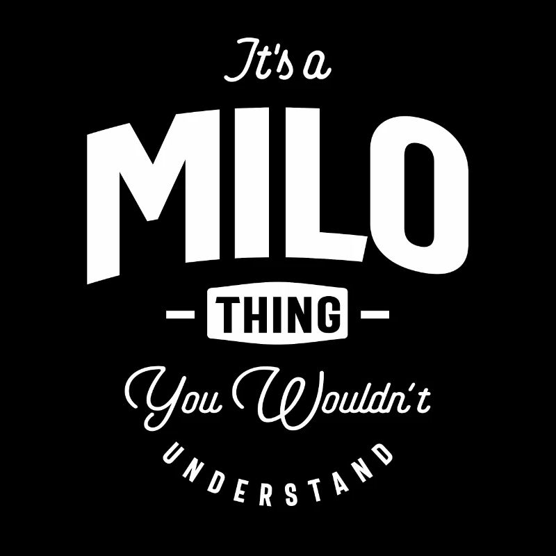 Es ist ein Milo Thing Personalisierter Name