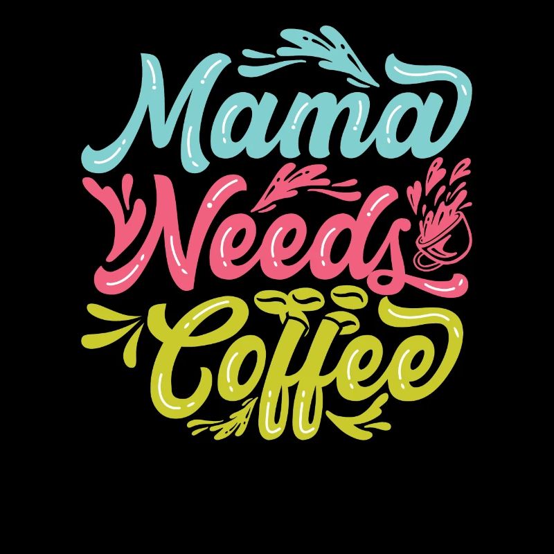 Mom Needs Coffee Caffeine Coffee Mom