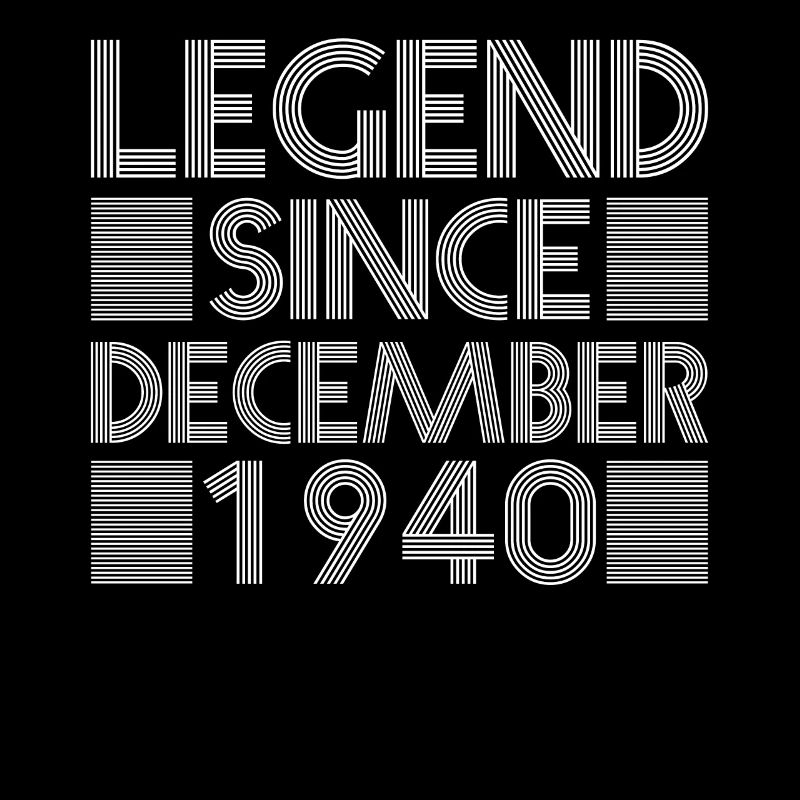 Legends birthday December 1940 born gift