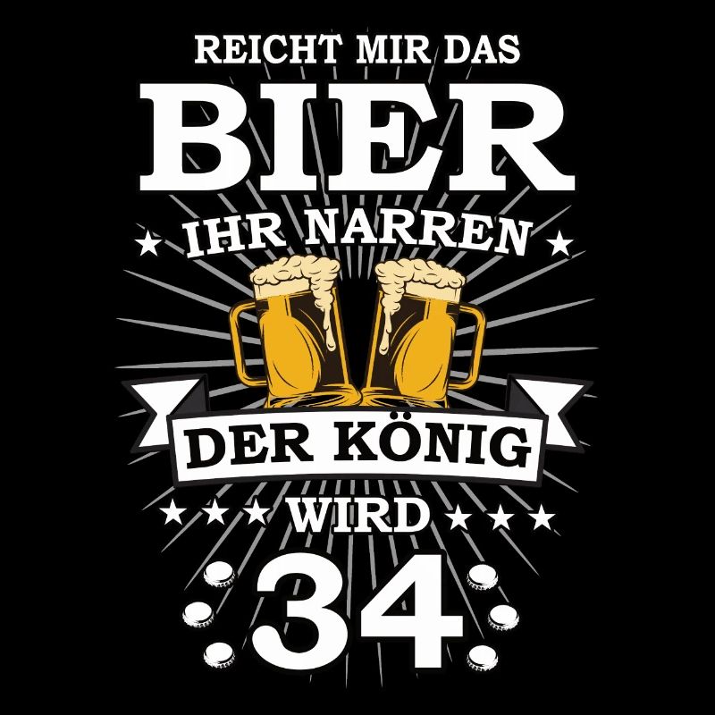 Reicht mir das Bier ihr Narren der König wird 34