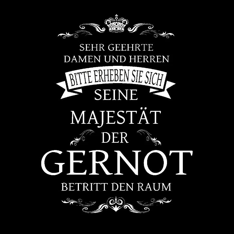 Sa Majesté Gernot entre dans la pièce
