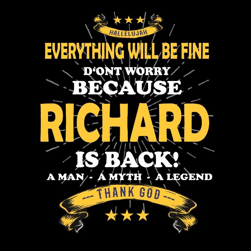 Everything will be fine Richard Is back