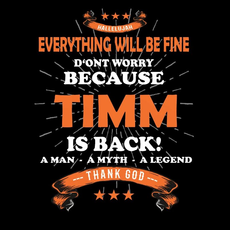 Everything will be fine Timm Is back