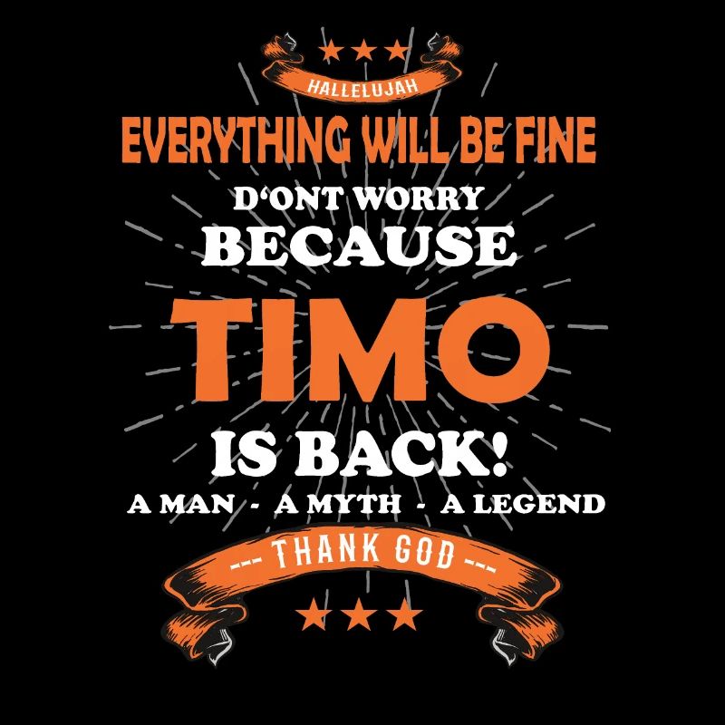 Everything will be fine Timo Is back