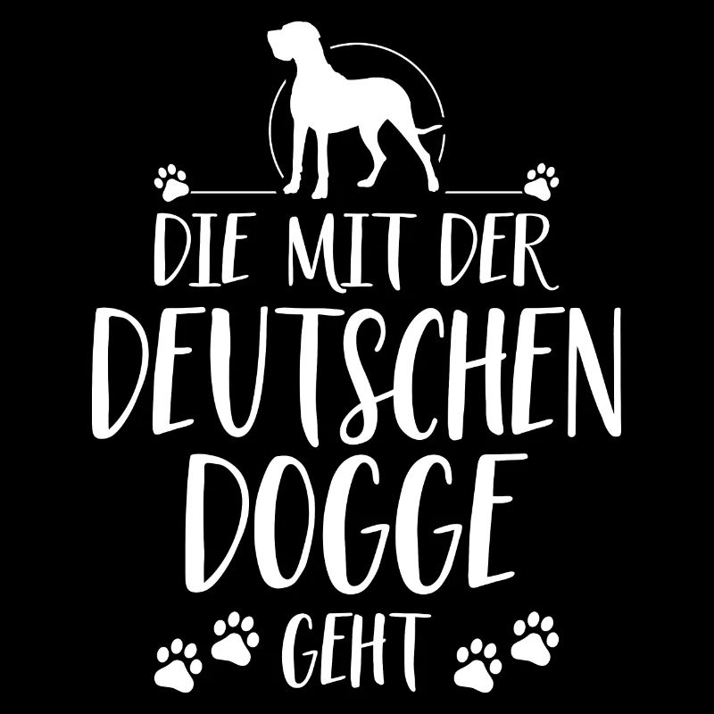 DIE MIT DER DEUTSCHEN DOGGE GEHT Spruch Wilsigns