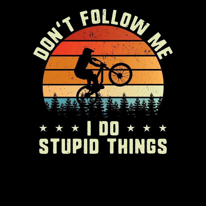 Ne me suivez pas | Idée cadeau VTT VTT